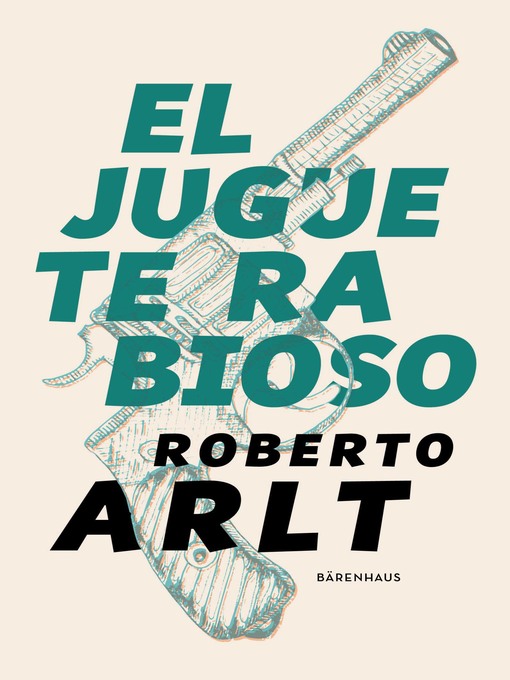 Title details for El juguete rabioso by Roberto Arlt - Available